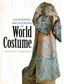 Illustrated Encyclopedia of World Costume, Hardback Book Illustrated Encyclopedia of World Costume, Hardback Book