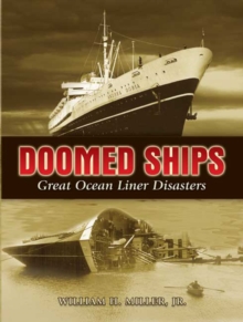 Doomed Ships : Great Ocean Liner Disasters, Paperback / softback Book Doomed Ships : Great Ocean Liner Disasters, Paperback / softback Book