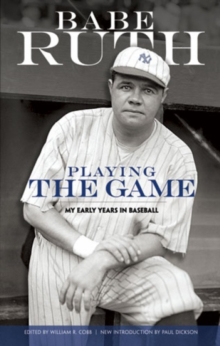 Playing the Game : My Early Years in Baseball