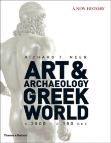 Art and Archaeology of the Greek World, Hardback Book Art and Archaeology of the Greek World, Hardback Book