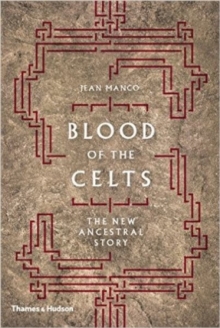 Blood of the Celts, Hardback Book Blood of the Celts, Hardback Book