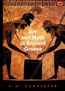 Art and Myth in Ancient Greece, Paperback Book Art and Myth in Ancient Greece, Paperback Book