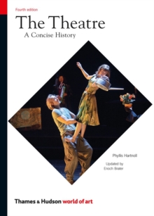 The Theatre : A Concise History, Paperback / softback Book The Theatre : A Concise History, Paperback / softback Book