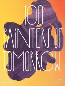 100 Painters of Tomorrow, Hardback Book 100 Painters of Tomorrow, Hardback Book
