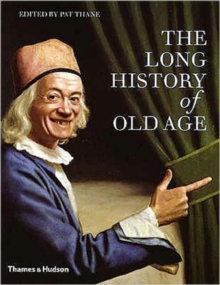 Long History of Old Age, Hardback Book Long History of Old Age, Hardback Book
