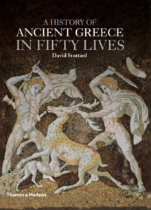 History of Ancient Greece in Fifty Lives, Hardback Book History of Ancient Greece in Fifty Lives, Hardback Book