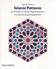 Islamic Patterns : An Analytical and Cosmological Approach, Paperback Book Islamic Patterns : An Analytical and Cosmological Approach, Paperback Book