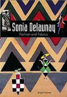 Sonia Delaunay: Fashion & Fabrics, Paperback Book Sonia Delaunay: Fashion & Fabrics, Paperback Book