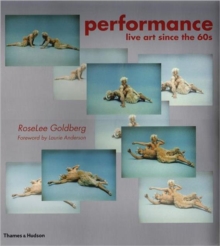 Performance: Live Art Since the 60's, Paperback Book Performance: Live Art Since the 60's, Paperback Book