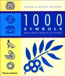1000 Symbols: What Shape Means in Art and Myth, Paperback Book 1000 Symbols: What Shape Means in Art and Myth, Paperback Book