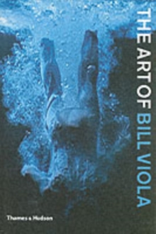 Art of Bill Viola, Paperback Book Art of Bill Viola, Paperback Book