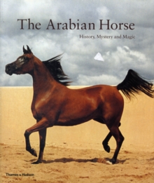 Arabian Horse: Mystery, History and Magic, Paperback Book Arabian Horse: Mystery, History and Magic, Paperback Book