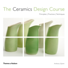 Ceramics Design Course: Principals, Practice,Techniques, Paperback Book Ceramics Design Course: Principals, Practice,Techniques, Paperback Book