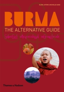Burma: The Alternative Guide, Paperback Book Burma: The Alternative Guide, Paperback Book