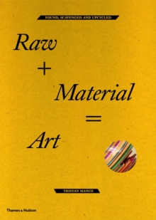 Raw + Material= Art, Paperback Book Raw + Material= Art, Paperback Book