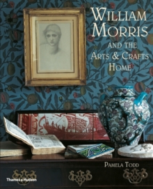 William Morris : and the Arts & Crafts Home, Paperback Book William Morris : and the Arts & Crafts Home, Paperback Book