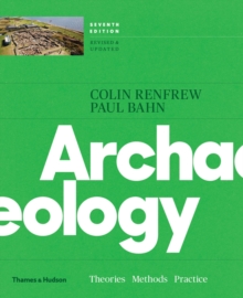 Archaeology : Theories, Methods, and Practice, Paperback Book Archaeology : Theories, Methods, and Practice, Paperback Book