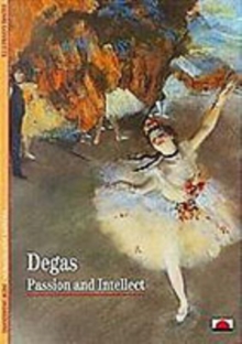 Degas : Passion and Intellect, Paperback Book Degas : Passion and Intellect, Paperback Book