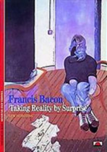 Francis Bacon : 'Taking Reality by Surprise', Paperback / softback Book Francis Bacon : 'Taking Reality by Surprise', Paperback / softback Book