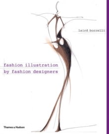 Fashion Illustration by Fashion Designers, Hardback Book Fashion Illustration by Fashion Designers, Hardback Book