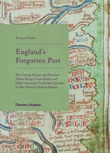 England's Forgotten Past: Unsung Heroes and Heroines etc, Hardback Book England's Forgotten Past: Unsung Heroes and Heroines etc, Hardback Book