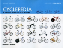 Cyclepedia: A Tour of Iconic Bicycle Design, Hardback Book Cyclepedia: A Tour of Iconic Bicycle Design, Hardback Book