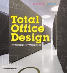 Total Office Design: 50 Contemporary Workplaces, Hardback Book Total Office Design: 50 Contemporary Workplaces, Hardback Book