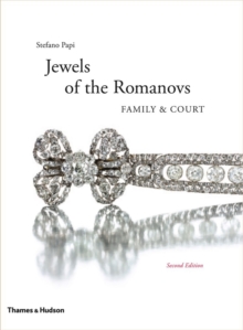 Jewels of the Romanovs (Revised and Expanded), Hardback Book Jewels of the Romanovs (Revised and Expanded), Hardback Book