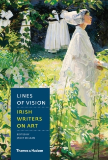 Lines of Vision: Irish Writers on Art, Hardback Book Lines of Vision: Irish Writers on Art, Hardback Book
