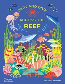 Dart and Dive across the Reef : Life in the world’s busiest reefs