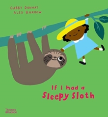 If I had a sleepy sloth, Paperback / softback Book If I had a sleepy sloth, Paperback / softback Book