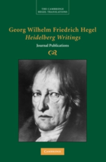 Georg Wilhelm Friedrich Hegel: Heidelberg Writings : Journal Publications