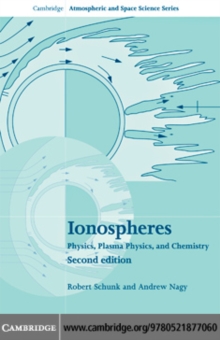 Ionospheres : Physics, Plasma Physics, and Chemistry