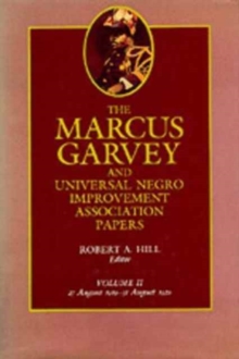 The Marcus Garvey and Universal Negro Improvement Association Papers, Vol. II : August 1919-August 1920