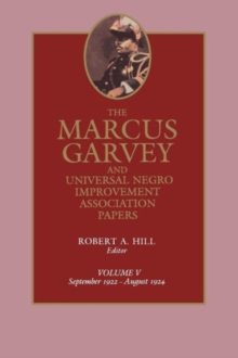 The Marcus Garvey and Universal Negro Improvement Association Papers, Vol. V : September 1922-August 1924