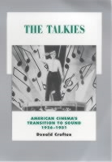 The Talkies : American Cinema's Transition to Sound, 1926-1931