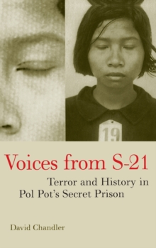 Voices from S-21 : Terror and History in Pol Pot's Secret Prison, Paperback Book Voices from S-21 : Terror and History in Pol Pot's Secret Prison, Paperback Book