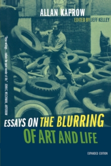 Essays on the Blurring of Art and Life, Paperback Book Essays on the Blurring of Art and Life, Paperback Book