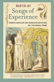 Songs of Experience : Modern American and European Variations on a Universal Theme, Paperback / softback Book Songs of Experience : Modern American and European Variations on a Universal Theme, Paperback / softback Book