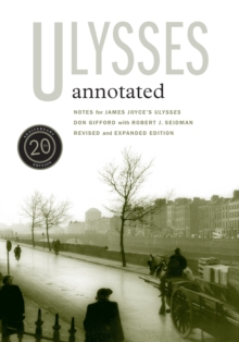 Ulysses Annotated : Revised and Expanded Edition, Paperback Book Ulysses Annotated : Revised and Expanded Edition, Paperback Book