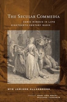 The Secular Commedia : Comic Mimesis in Late Eighteenth-Century Music