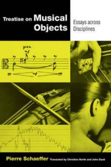 Treatise on Musical Objects : An Essay across Disciplines