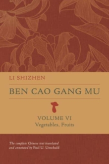 Ben Cao Gang Mu, Volume VI : Vegetables, Fruits