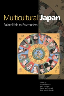 Multicultural Japan : Palaeolithic to Postmodern