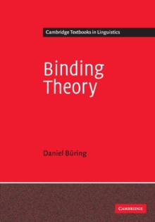 Cambridge Textbooks in Linguistics : Binding Theory, Paperback / softback Book Cambridge Textbooks in Linguistics : Binding Theory, Paperback / softback Book