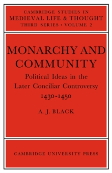Monarchy and Community : Political Ideas in the Later Conciliar Controversy