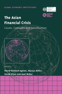 The Asian Financial Crisis : Causes, Contagion and Consequences