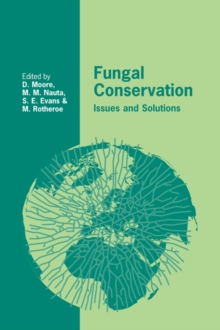 Fungal Conservation : Issues and Solutions