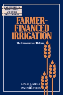 Farmer-Financed Irrigation : The Economics of Reform