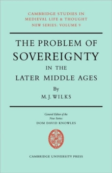 The Problem of Sovereignty in the Later Middle Ages : The Papal Monarchy with Augustinus Triumphus and the Publicists